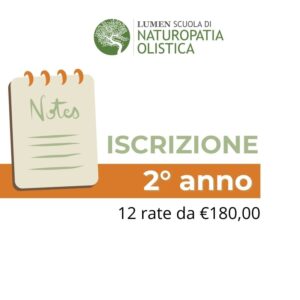Iscrizione 2° anno Scuola di Naturopatia LUMEN (12 rate da €180,00)